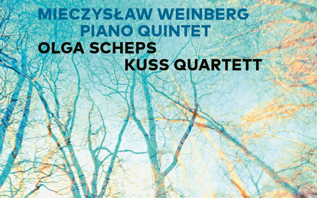 Mieczyslaw Weinbergs Klavierquintett mit Olga Scheps